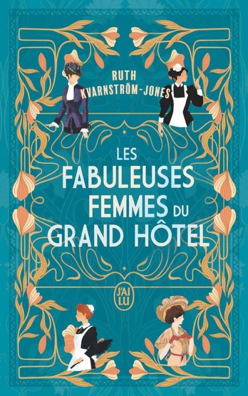 les fabuleuses femmes du grand hotel