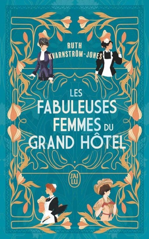 les fabuleuses femmes du grand hotel